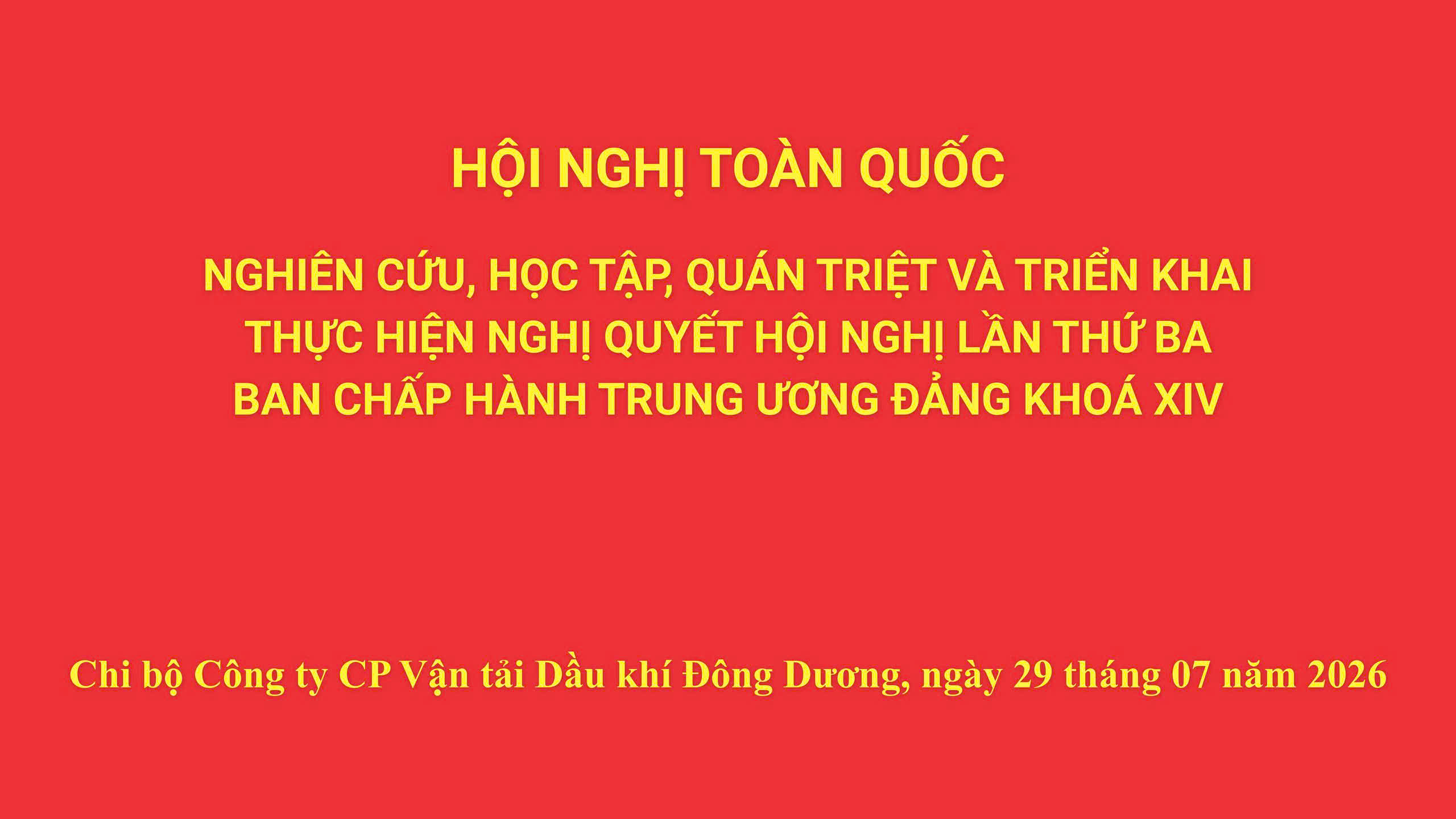 CHI BỘ PVTRANS-PTT THAM DỰ HỘI NGHỊ QUÁN TRIỆT, TRIỂN KHAI THỰC HIỆN NGHỊ QUYẾT HỘI NGHỊ LẦN THỨ BA BAN CHẤP HÀNH TRUNG ƯƠNG ĐẢNG KHÓA XIV