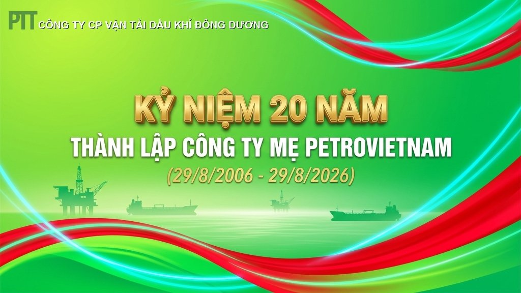 CHÚC MỪNG KỶ NIỆM 20 NĂM THÀNH LẬP CÔNG TY MẸ PETROVIETNAM