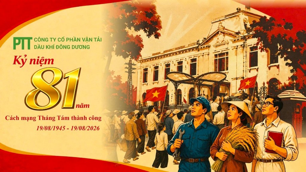 PTT - HÀO HÙNG MÙA THU LỊCH SỬ: KỶ NIỆM 81 NĂM CÁCH MẠNG THÁNG TÁM THÀNH CÔNG (19/8/1945 – 19/8/2026)