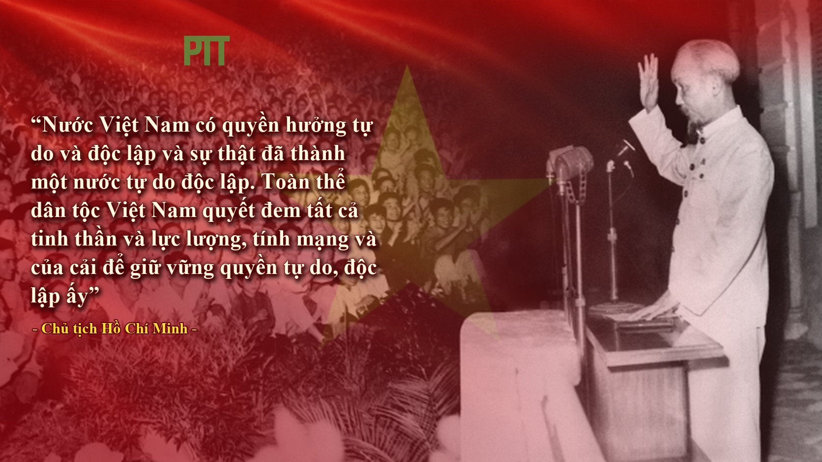 PTT - LỜI BÁC - CHỦ TỊCH HỒ CHÍ MINH DẠY NGÀY NÀY NĂM XƯA (02/09/1945)