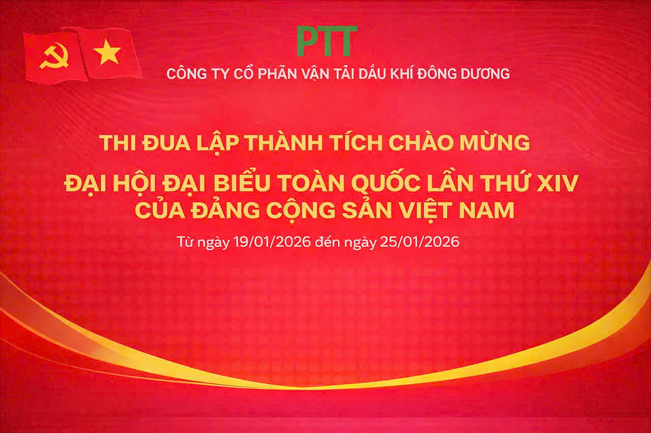 PTT Thi đua lập thành tích chào mừng Đại hội Đại biểu toàn quốc lần thứ XIV của Đảng Cộng sản Việt Nam (diễn ra từ ngày 19/01/2026 đến ngày 25/01/2026)